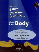 What Every Musician Needs to Know About the Body book cover